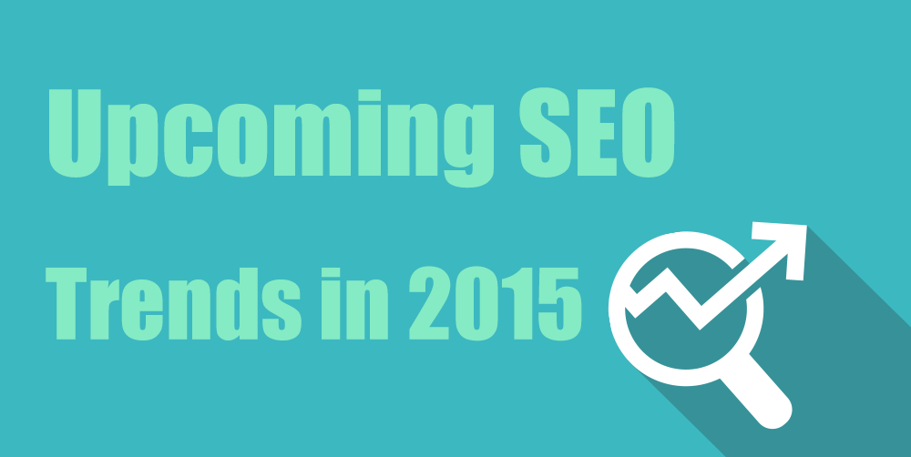 Upcoming SEO Trends in 2015