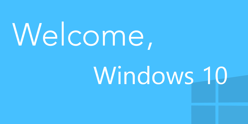 Goodbye Windows 8, Hello Windows 10!